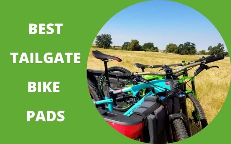 Best Tailgate Bike Pads