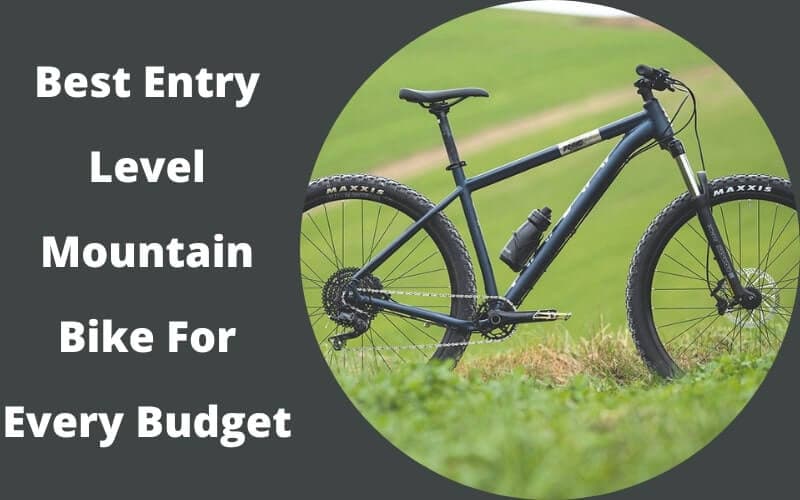Best Entry Level Mountain Bike For Every Budget